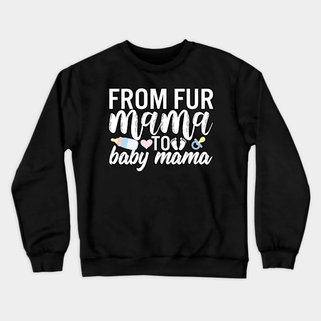 Fur Mama Quotes Crewneck Sweatshirt by JB.Collection